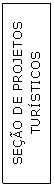 Caixa de texto: SEO DE PROJETOS TURSTICOS